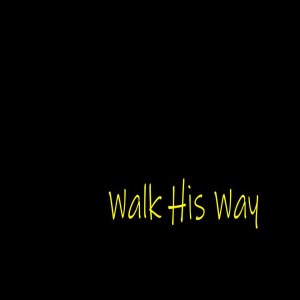 Walk His Way