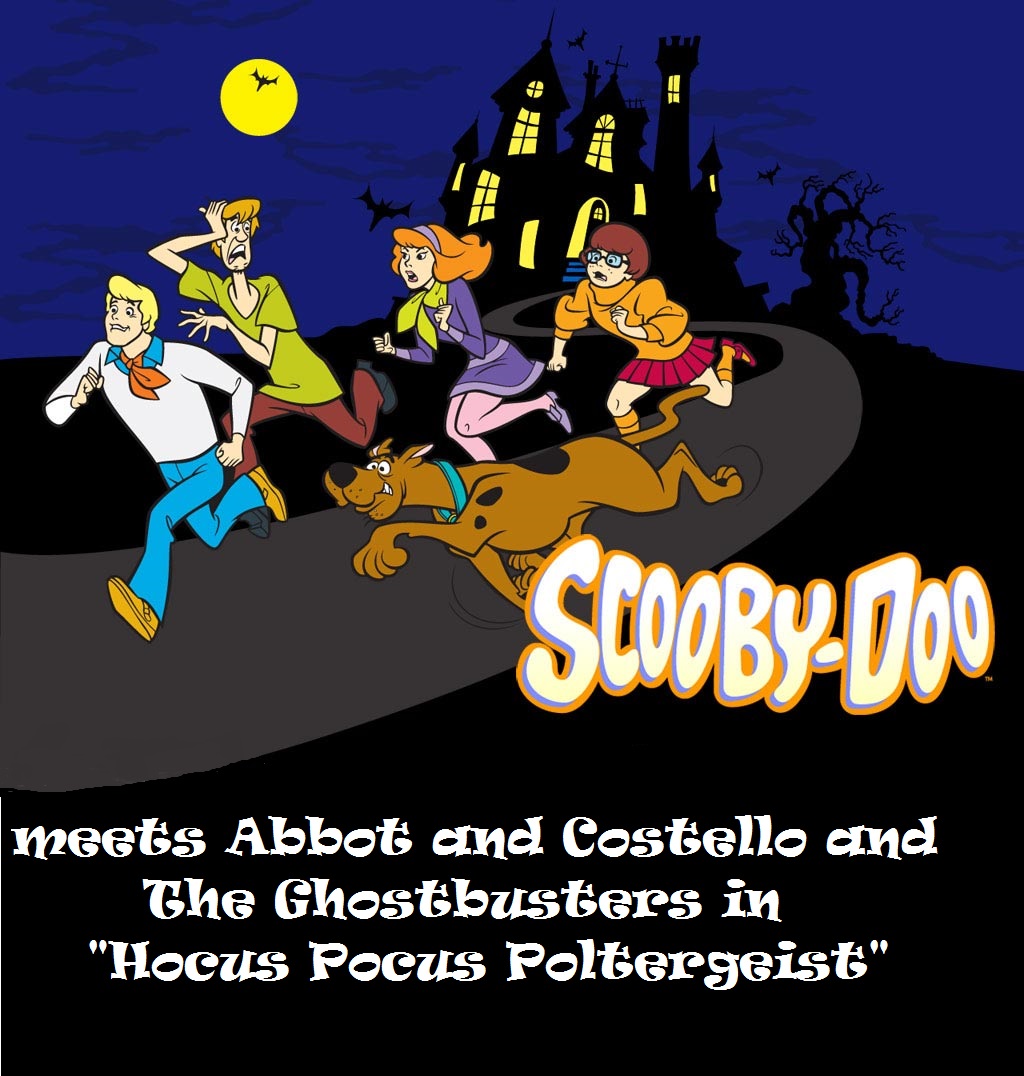 Halloween 2015 - Scooby Doo Meets Abbot and Costello and The Ghostbusters in "Hocus Pocus Poltergeist"