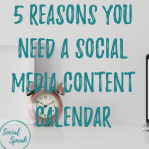 5 Reasons You Need a Social Media Content Calendar