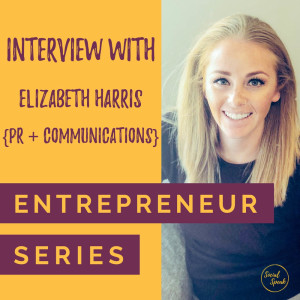 Entrepreneur Series Interview with Lizzy Harris - PR and Communications Freelancer