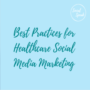 Best Practices for Healthcare Social Media Marketing