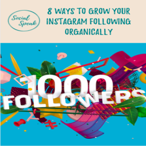 8 Ways to Grow Your Instagram Following Organically