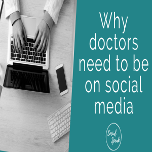 Why doctors need to be on social media