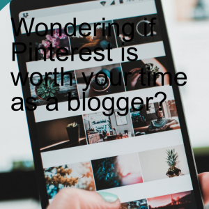 Wondering if Pinterest is worth your time as a blogger?