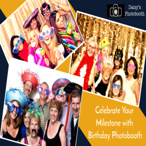 Acknowledging Milestone Birthdays with Photobooth - A Different Take