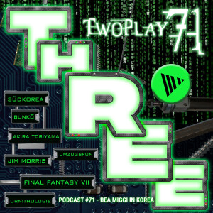 ThreeTwoPlay Podcast #71 - Miggi in Korea