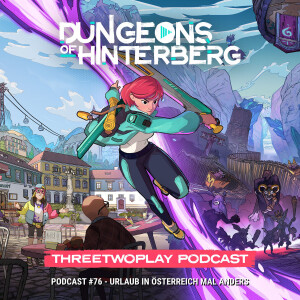 ThreeTwoPlay Podcast #76 - Dungeons of Hinterberg