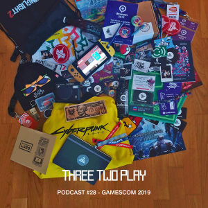 ThreeTwoPlay Podcast #28 - gamescom 2019