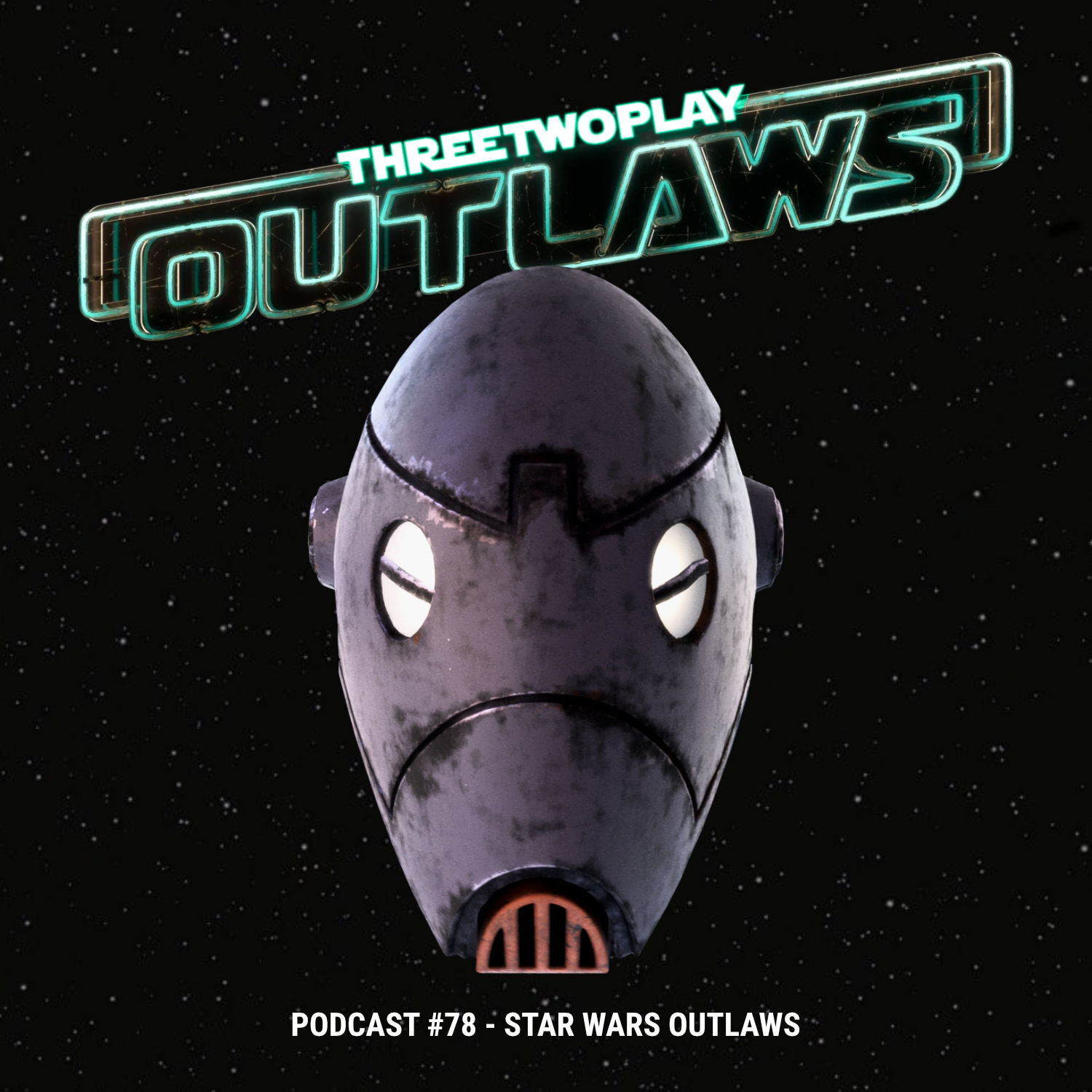 ThreeTwoPlay Podcast #78 - Star Wars Outlaws