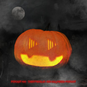 ThreeTwoPlay Podcast #44 - ThreeTwoSlay: Der Halloween-Podcast