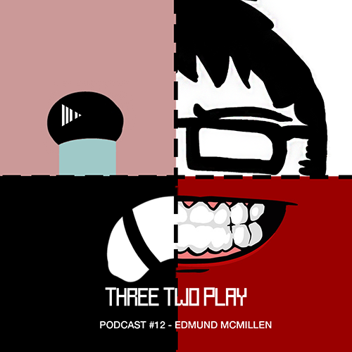 ThreeTwoPlay Podcast #12 - Edmund McMillen