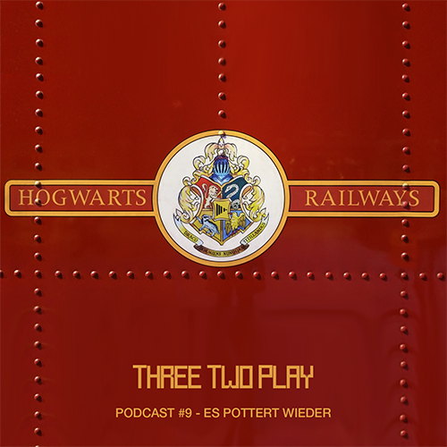 ThreeTwoPlay Podcast #9 - Es pottert wieder (Harry Podcast Teil 2)