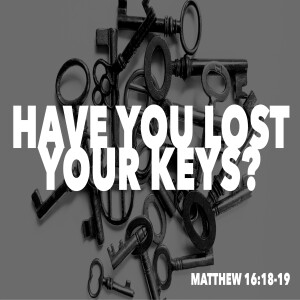 Have You Lost Your Keys?