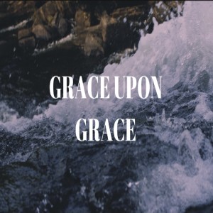 Grace Upon Grace-Pastor Mitchell Mclamb-9/20/2020