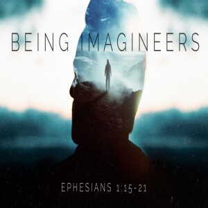 Being Imagineers-Pastor Aaron and Heather Wilson-January 14, 2024