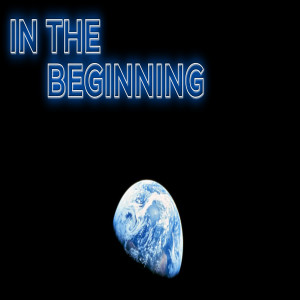 In the Beginning:Week Two-Pastor Mitchell Mclamb-1/12/2020