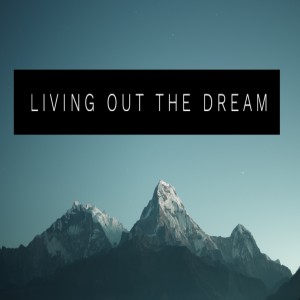Living Out the Dream: Evangelist Michael Ball-2/19/2020