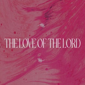 The Love Of The Lord-Rev. Valerie Thomas-January 29, 2023