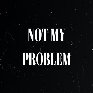 Not My Problem-Pastor Mitchell Mclamb-9/27/2020