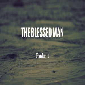 The Blessed Man-Pastor Mitchell Mclamb-9/19/2021