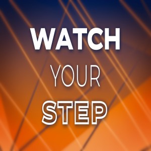 Watch Your Step-Pastor Mitchell Mclamb-8/15/2021