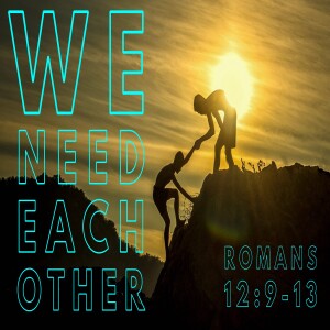 We Need Each Other