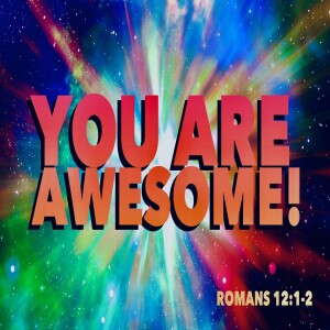 You Are Awesome! March 03, 2024