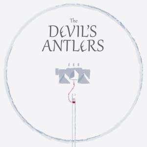 The Devil’s Antlers | Ep 09 | Language of the Angels
