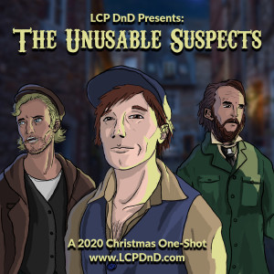 The Unusable Suspects | A 2020 Christmas One-Shot