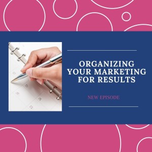 Organizing Your Marketing For Results