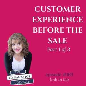 169 Why Customer Experience Creates More Customers Before They Buy (part 1 of 3)m4a.mp3