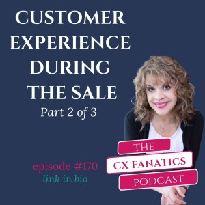 170 How To Improve Customer Experience During The Sale Part 2 of 3