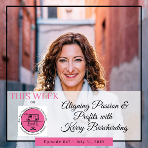 Aligning Passion & Profits with Kerry Borcherding