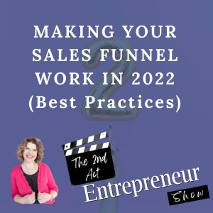 Making Your Sales Funnel Work In 2022 (best practices)