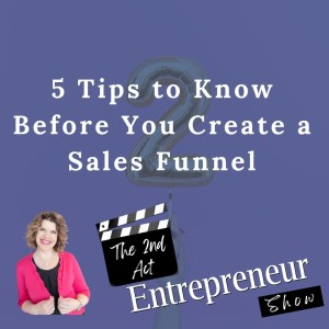 5 Tips To Know Before You Create A Sales Funnel To Supercharge Your Marketing