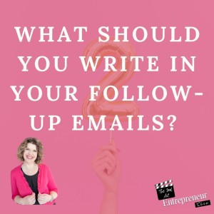 What Should You Write In Your Follow-Up Emails As A Coach, Consultant or Course Creator?