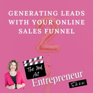 Generating Leads With Your Online Sales Funnel