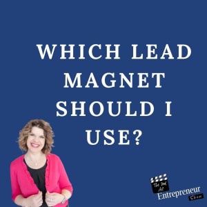 Which Lead Magnet Should I Use For My Service Based Business