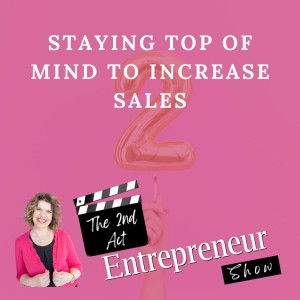 Staying Top Of Mind To Increase Small Business Sales