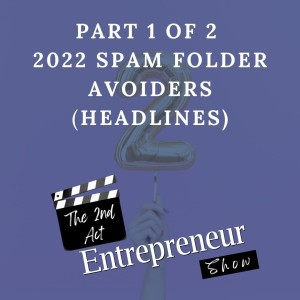 Avoiding the SPAM Filter - Headlines (Part 1 of 2)