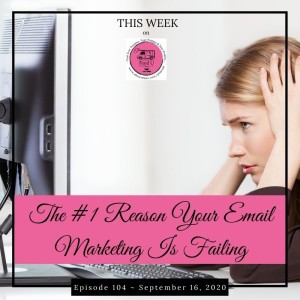 The #1 Reason Your Email Marketing Is Failing You