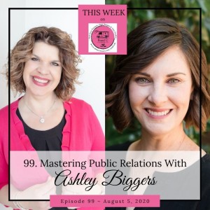 Mastering Public Relations With Ashley Biggers