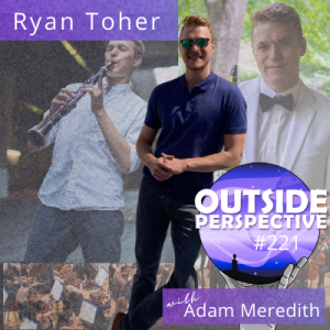 Ryan Toher: The Musical Arts, Bettering Yourself, and Mastering Your Craft - OP221
