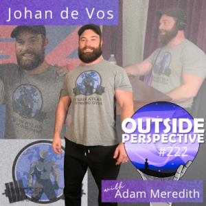 Johan de Vos: Strongman, Coming to America & Overcoming Resistance - OP222