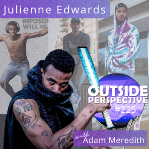 Julienne Edwards: Creating Reality, Mastering Entertainment & Finding Community - OP225