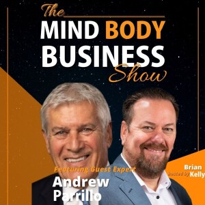 EP 270: Institutional Advisor & Founder Andrew Parrillo on The Mind Body Business Show