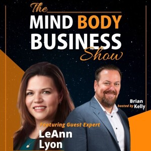 Ep 292: Chief Joy Officer & Entrepreneur LeAnn Lyon On The Mind Body Business Show