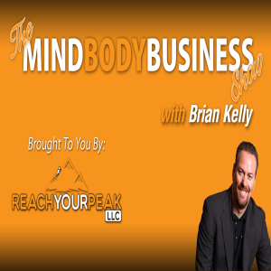 EP 73: Brian Kelly Interviews A Panel of Entrepreneur Experts