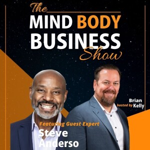 Ep 305: CEO at Steve Anderson Gold Medal Consulting On The Mind Body Business Show