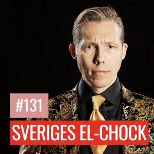 #131: SVERIGES EL-CHOCK